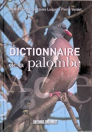 Bild des Verkufers fr Dictionnaire de la palombe zum Verkauf von Klondyke