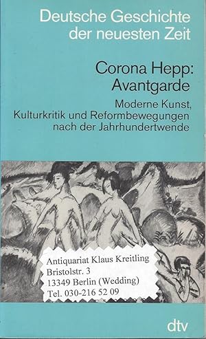 Avantgarde - Moderne Kunst, Kulturkritik und Reformbewegungen nach der Jahrhundertwende