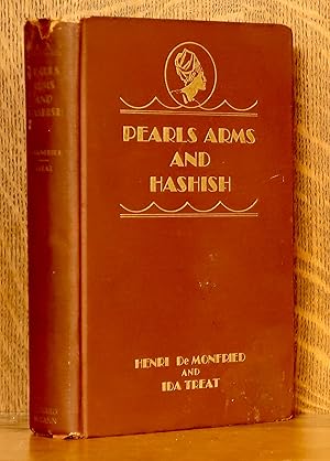 Seller image for PEARLS, ARMS AND HASHISH for sale by Andre Strong Bookseller