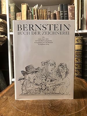 Seller image for Bernsteins Buch der Zeichnerei. Ein Lehr-, Lust-, Sach- und Fach-Buch sondergleichen. for sale by Antiquariat Seibold