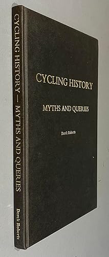 Imagen del vendedor de Cycling History - Myths and Queries: The Whole Blooming Truth a la venta por Elder Books