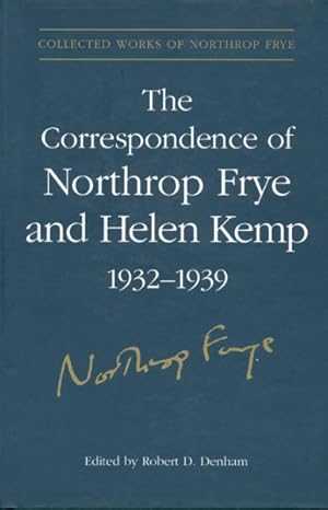 Bild des Verkufers fr Correspondence of Northrop Frye and Helen Kemp, 1932-1939 : 1936-1939 zum Verkauf von GreatBookPricesUK