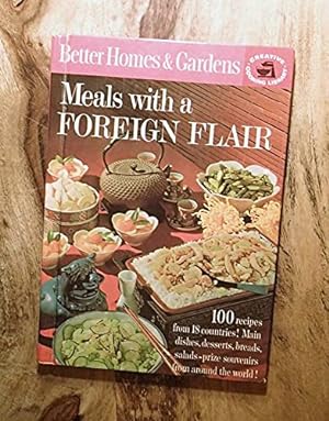 Seller image for Better Homes And Gardens Meals With A Foreign Flair for sale by Reliant Bookstore