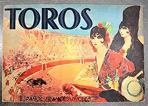 Seller image for Toros. Visin grfica de la Fiesta nacional espaola. Taureaux - The Bull-Fight. Vision graphique de la fte nationale espagnole - Graphic vision of the spanish national feast. for sale by BALAGU LLIBRERA ANTIQURIA