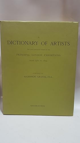 Bild des Verkufers fr A Dictionary of Artists who have exhibited works in the Principal London Exhibitions from 1760 to 1893 zum Verkauf von Cambridge Rare Books