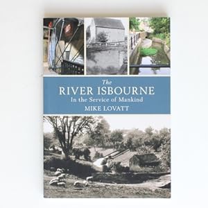 The River Isbourne: In the Service of Mankind