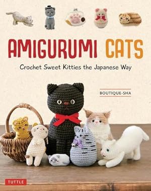Bild des Verkufers fr Amigurumi Cats : Crochet Sweet Kitties the Japanese Way (24 Projects of Cats to Crochet) zum Verkauf von AHA-BUCH GmbH