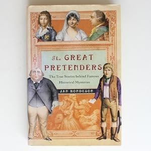 Seller image for The Great Pretenders: The True Stories behind Famous Historical Mysteries for sale by Fireside Bookshop