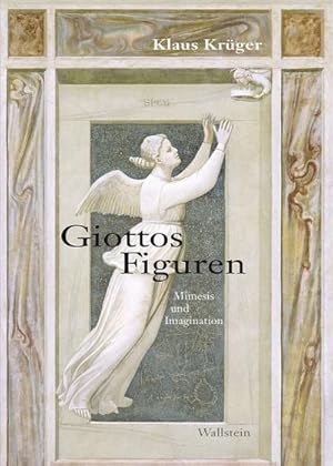 Bild des Verkufers fr Giottos Figuren : Mimesis und Imagination zum Verkauf von AHA-BUCH GmbH
