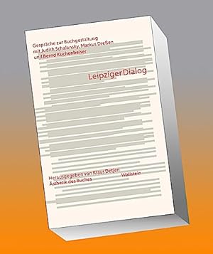 Bild des Verkufers fr Leipziger Dialog : Gesprche zur Buchgestaltung mit Judith Schalansky, Markus Dreen und Bernd Kuchenbeiser zum Verkauf von AHA-BUCH GmbH