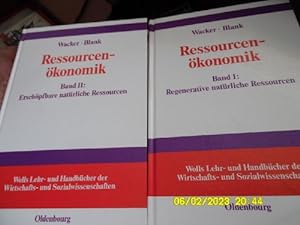 Ressourcenökonomik, Bd.1,und Band 2 Einführung in die Theorie regenerativer natürlicher Ressource...