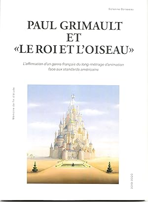 Paul Grimault et "Le roi et l'oiseau". L'affirmation d'un genre français du long-métrage d'animat...