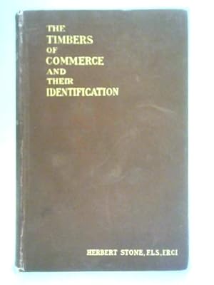 Imagen del vendedor de The Timbers of Commerce and Their Identification a la venta por World of Rare Books