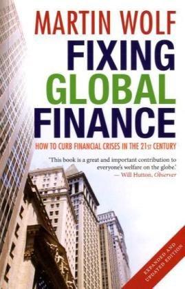 Immagine del venditore per Fixing Global Finance (Expanded and Updated Edition) venduto da WeBuyBooks