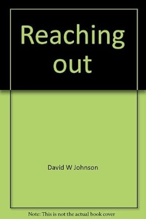 Imagen del vendedor de Reaching out: interpersonal effectiveness and self-actualization a la venta por Reliant Bookstore