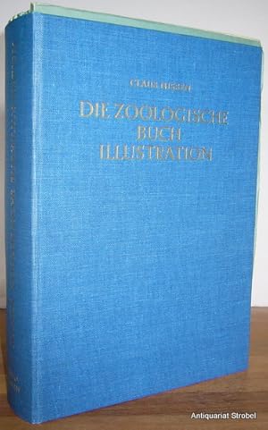 Die zoologische Buchillustration. Ihre Geschichte und Bibliographie. Band I: Bibliographie. 8 Lie...