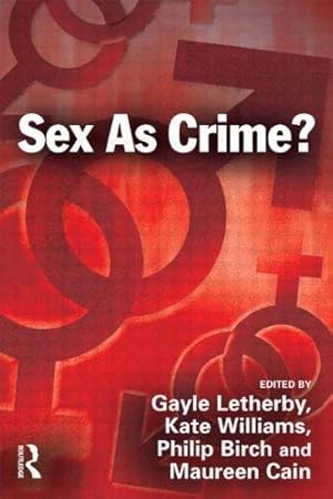 Bild des Verkufers fr Sex as Crime? zum Verkauf von WeBuyBooks