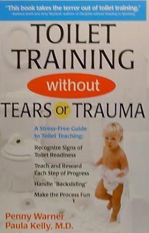 Bild des Verkufers fr Toilet Training without Tears or Trauma zum Verkauf von WeBuyBooks