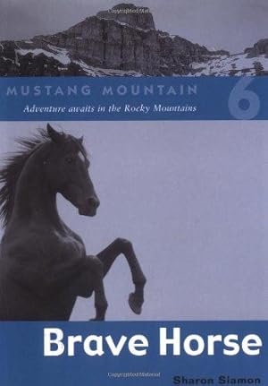Bild des Verkufers fr Brave Horse: 6 (Mustang Mountain) zum Verkauf von WeBuyBooks
