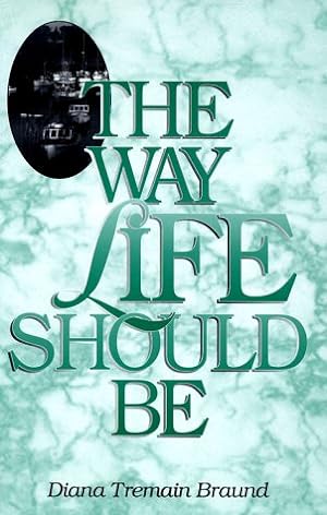Seller image for The Way Life Should be for sale by WeBuyBooks