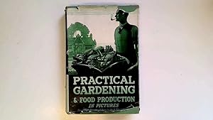 Imagen del vendedor de Practical gardening and Food Production a la venta por Goldstone Rare Books