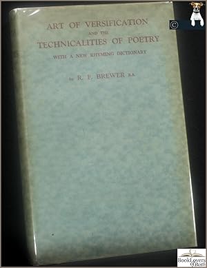 Orthometry: The Art of Versification and the Technicalities of Poetry: With a New and Complete Rh...