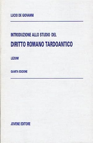 Introduzione allo studio del diritto romano tardoantico : lezioni