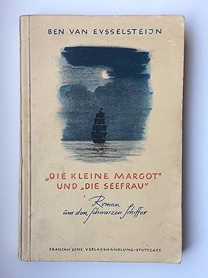 Seller image for Die kleine Margot" und "Die Seefrau": Roman um den schwarzen Schiffer. Neuausgabe des Buches "Vom Sdkreuz zum Polarstern" for sale by Bildungsbuch