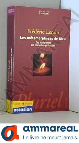 Bild des Verkufers fr Les mtamorphoses de Dieu : Des intgrismes aux nouvelles spiritualits zum Verkauf von Ammareal