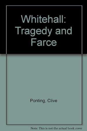 Seller image for Whitehall: Tragedy And Farce for sale by WeBuyBooks 2