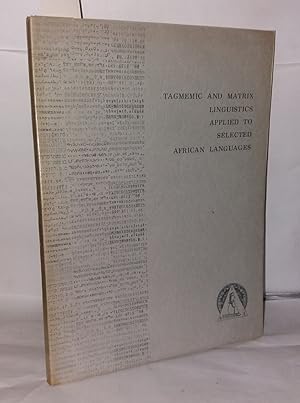 Image du vendeur pour Tagmemic and matrix linguistics applied to selected african languages mis en vente par Librairie Albert-Etienne