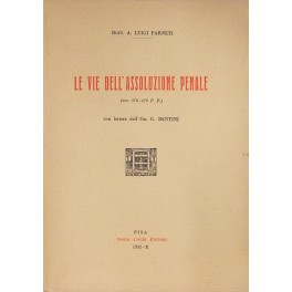 Bild des Verkufers fr Le vie dell'assoluzione penale (art. 378-479 P.P.) con lettera dell'On. G. Bentini zum Verkauf von Libreria Antiquaria Giulio Cesare di Daniele Corradi