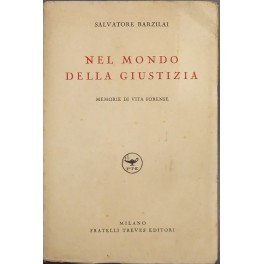 Bild des Verkufers fr Nel mondo della giustizia. Memorie di vita forense zum Verkauf von Libreria Antiquaria Giulio Cesare di Daniele Corradi