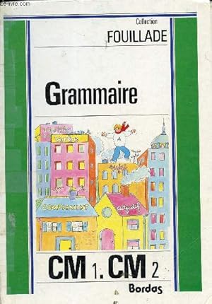 Seller image for Grammaire CM1-CM2 - Collection Fouillade. for sale by Le-Livre