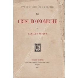 Imagen del vendedor de Le crisi economiche a la venta por Libreria Antiquaria Giulio Cesare di Daniele Corradi