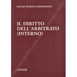Immagine del venditore per Il diritto dell'arbitrato (interno) venduto da Libreria Antiquaria Giulio Cesare di Daniele Corradi