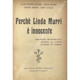 Bild des Verkufers fr Perche Linda Murri e innocente. Arringhe pronunciate avanti la Corte d'Assise di Torino zum Verkauf von Libreria Antiquaria Giulio Cesare di Daniele Corradi