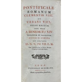 Bild des Verkufers fr Pontificale romanum Clementis VIII ac Urbani VIII. Jussu editum inde vero a Benedicto XIV recognitum et castigatum. Editio II. Romana sub auspiciis SS. D. N. PII VII. P. M. Cum additionibus a Sacra Rituum Congregatione adprobatis zum Verkauf von Libreria Antiquaria Giulio Cesare di Daniele Corradi