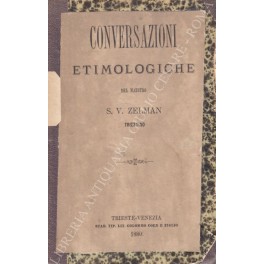 Seller image for Conversazioni etimologiche del maestro S.V. Zelman triestino for sale by Libreria Antiquaria Giulio Cesare di Daniele Corradi