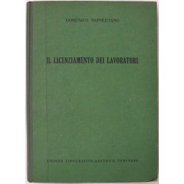 Immagine del venditore per Il licenziamento dei lavoratori venduto da Libreria Antiquaria Giulio Cesare di Daniele Corradi