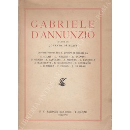 Bild des Verkufers fr Gabriele d'Annunzio. Letture tenute per il Lyceum di Firenze da: A. Solmi - D. Valeri - M. Salvini - P. Orano - A. Pavolini - A. Bruers - G. Pasquali - A.Marpicati - B. Migliorini - E. Coselchi - L. d'Ambra - F. Flora - J. de Blasi zum Verkauf von Libreria Antiquaria Giulio Cesare di Daniele Corradi