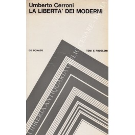 Bild des Verkufers fr La libert dei moderni zum Verkauf von Libreria Antiquaria Giulio Cesare di Daniele Corradi