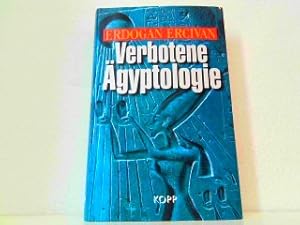 Seller image for Verbotene gyptologie - Rtselhafte Wissenschaft und Hochtechnologie der Pharaonen. for sale by Antiquariat Kirchheim