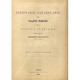 Immagine del venditore per Dizionario-vocabolario del dialetto triestino e della lingua italiana venduto da Libreria Antiquaria Giulio Cesare di Daniele Corradi