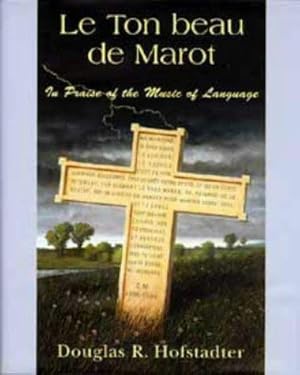 Bild des Verkufers fr Le Ton Beau de Marot: In Praise of the Music of Language zum Verkauf von WeBuyBooks