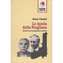 Seller image for La banda della magliana. Storia di un holding politico-criminale for sale by Libreria Antiquaria Giulio Cesare di Daniele Corradi