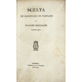 Image du vendeur pour Scelta de ragguagli di Parnaso di Trajano Boccalini romano mis en vente par Libreria Antiquaria Giulio Cesare di Daniele Corradi