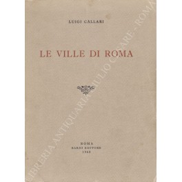 Bild des Verkufers fr Le ville di Roma zum Verkauf von Libreria Antiquaria Giulio Cesare di Daniele Corradi