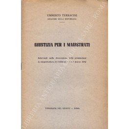 Imagen del vendedor de Giustizia per i magistrati. Interventi nella discussione sulle promozioni in magistratura (24 febbraio - 1 e 2 marzo 1961) a la venta por Libreria Antiquaria Giulio Cesare di Daniele Corradi