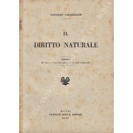 Seller image for Il diritto naturale for sale by Libreria Antiquaria Giulio Cesare di Daniele Corradi